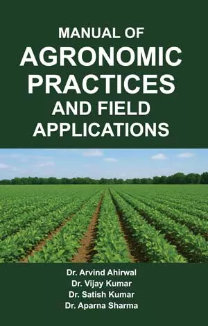 Manual of Agronomic Practices and Field Applications