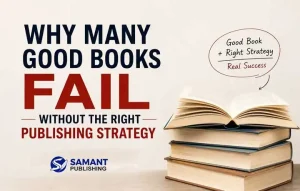 Why Many Good Books Fail Without the Right Publishing Strategy